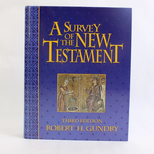 Survey of the New Testament by Robert H Gundry 1994 3rd Edition Hardcover