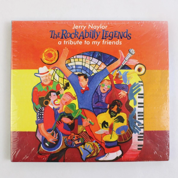 Jerry Naylor CD The Rockabilly Legends A Tribute To My Friends 2005 New Sealed