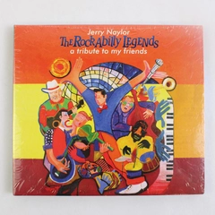 Jerry Naylor CD The Rockabilly Legends A Tribute To My Friends 2005 New Sealed