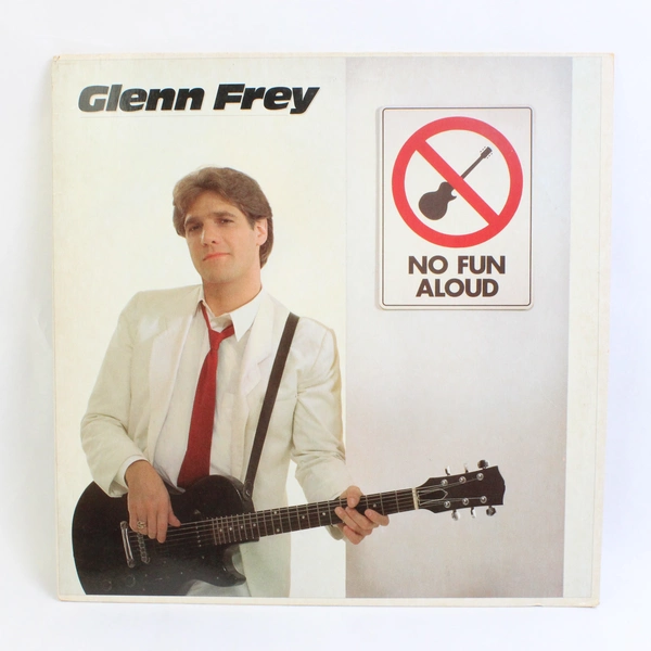 Glenn Frey No Fun Aloud Vinyl LP Record 1982 Asylum Records E1-60129