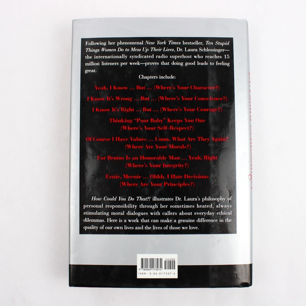 How Could You Do That?! By Laura Schlessinger 1996 Hardcover