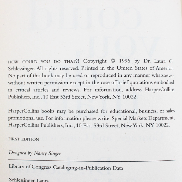 How Could You Do That?! By Laura Schlessinger 1996 Hardcover