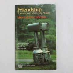 Friendship: Portraits In God's Family Album By Steve & Dee Brestin (1986, PB)