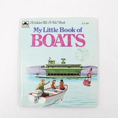 My Little Book of Boats by Mariellen Hanrahan 1974 Golden Tell-A-Tale Book HC