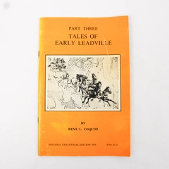 VTG Tales of Early Leadville Part Three by Rene L Coquoz 1976 Paperback Booklet