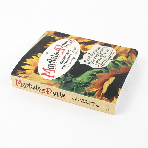 Markets of Paris by Dixon & Ruthanne Long 2006 Paperback