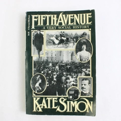 Fifth Avenue: A Very Social History by Kate Simon 1979 Paperback