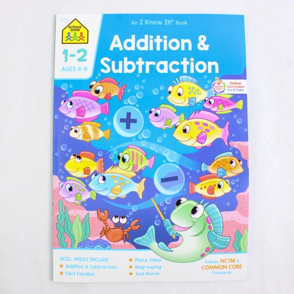 Addition & Subtraction School Zone I Know It! Book 2019 Workbook Ages 6-8