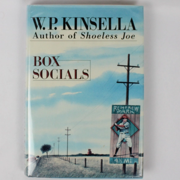 Box Socials by W P Kinsella 1992 Hardcover Dust Jacket