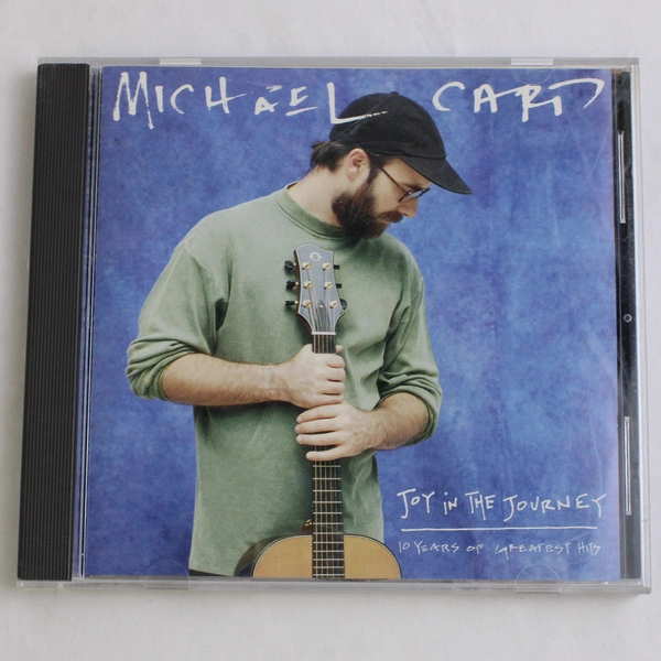 Michael Card's Joy in the Journey 10 Years of Greatest Hits 1994 Sparrow Records