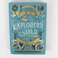 Signed First Edition The Explorers Guild Vol 1 by Kevin Costner Jon Baird R Ross