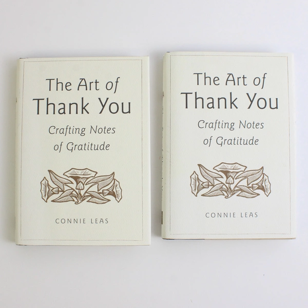 The Art Of Thank You: Crafting Notes Of Gratitude By Connie Leas (HC)