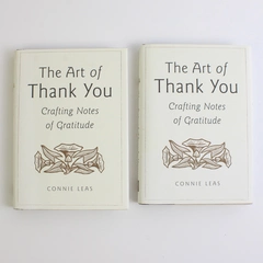 The Art Of Thank You: Crafting Notes Of Gratitude By Connie Leas (HC)