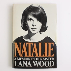 Natalie: A Memoir By Her Sister By Lana Wood (1984, Hardcover)