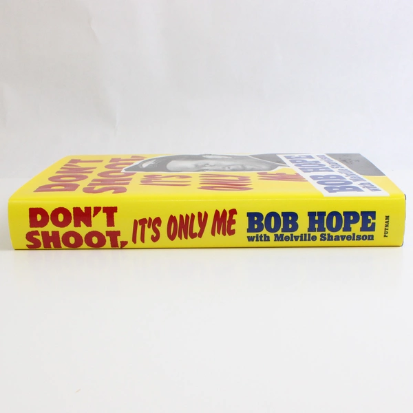 Don't Shoot, It's Only Me by Bob Hope & Melville Shavelson (1990, Hardcover)
