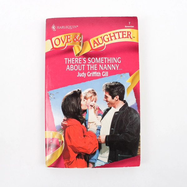 Harlequin Love & Laughter #7 There's Something About the Nanny by Judy Gill PB