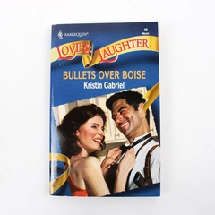 Harlequin Love & Laughter #40 Bullets Over Boise by Kristin Gabriel 1998 PB