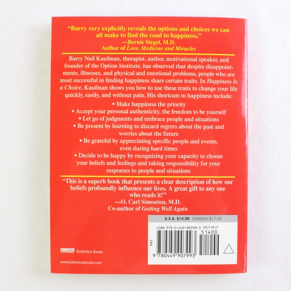 Happiness Is A Choice by Barry Neil Kaufman 1991 Fawcett Paperback