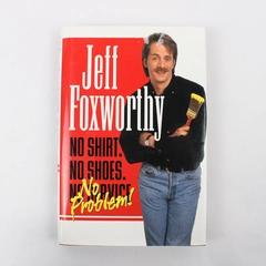 No Shirt, No Shoes, No Problem By Jeff Foxworthy 1996 Hardcover