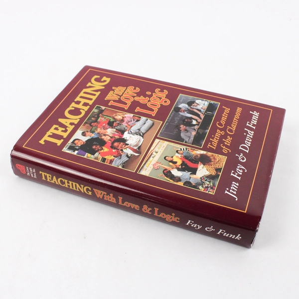 Teaching with Love and Logic: Taking Control of the Classroom