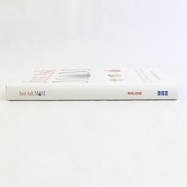 Just Ask Mom: Everything She Told You When Malone Nancy 2008 HC