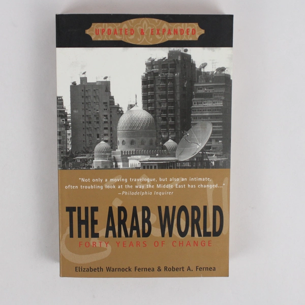 The Arab World: Forty Years Of Change 1997 Anchor Books PB