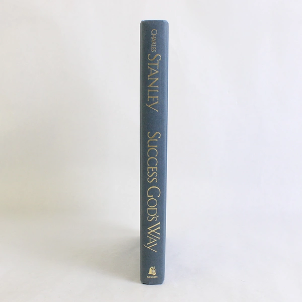Success God's Way by Charles F. Stanley 2000 Hardcover