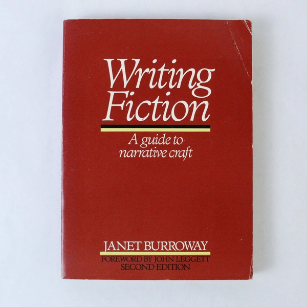 Writing Fiction by Janet Burroway - Narrative Craft Guide, 1987 Paperback