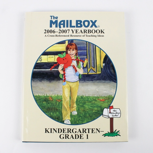 The Mailbox 2006-2007 Yearbook Kindergarten - Grade 1 For Teachers 2007 HC DJ