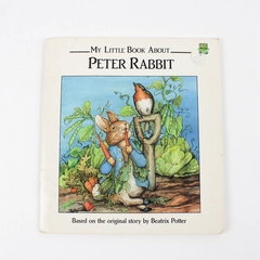 My Little Book About Peter Rabbit Based on Beatrix Potter's Original Story 1991