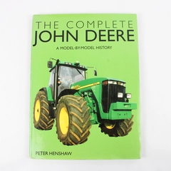 The Complete John Deere: A Model-by-Model History by Peter Henshaw 2003 2004