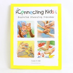 Connecting Kids Exploring Diversity Together by Linda D Hill 2002 Paperback