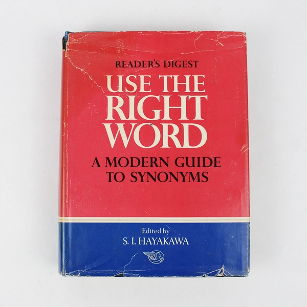 Vintage Reader's Digest Use the Right Word Edited by S I Hayakawa 1968 HC DJ