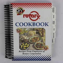 Rotary Cookbook 2007 From the Rotary Corporation Spiral Bound Paperback