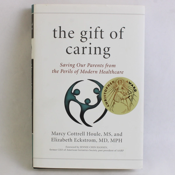 The Gift of Caring by Houle & Eckstrom 2015 Taylor Trade Publishing Signed