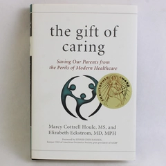 The Gift of Caring by Houle & Eckstrom 2015 Taylor Trade Publishing Signed