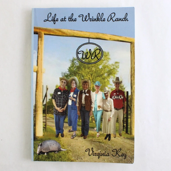 Life At The Wrinkle Ranch by Virginia Key 2016 Paperback Book 