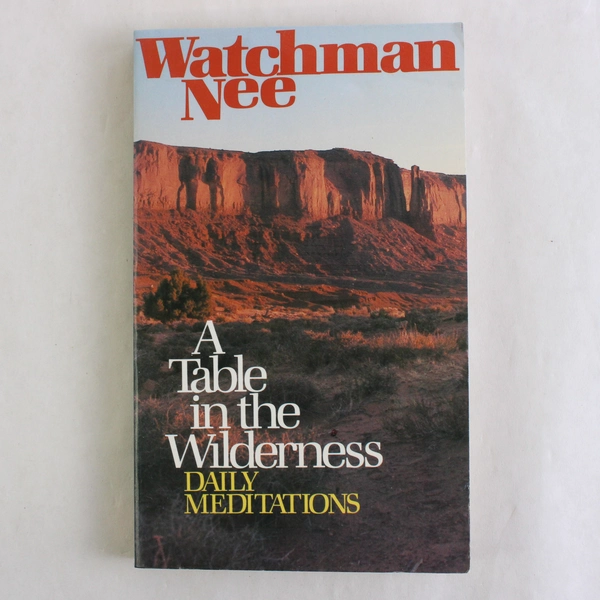 A Table in the Wilderness by Watchman Nee,1978, Tyndale House, Paperback