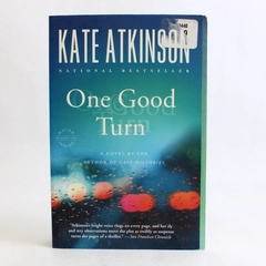 One Good Turn by Kate Atkinson, 2006, Back Bay Books, Paperback Books