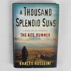 A Thousand Splendid Suns by Khaled Hosseini, 2007, Riverhead Books