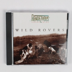 Wild Rovers by Rendezvous String Band CD 2000