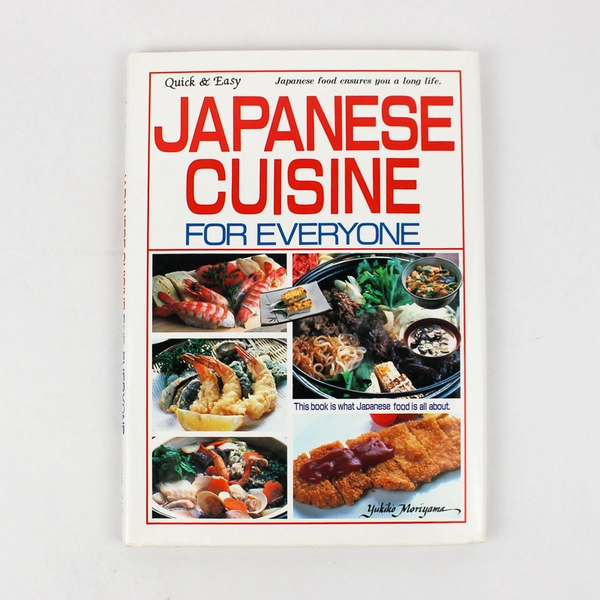 Japanese Cuisine For Everyone by Yukiko Moriyama Quick & Easy Series 1995 HC DJ
