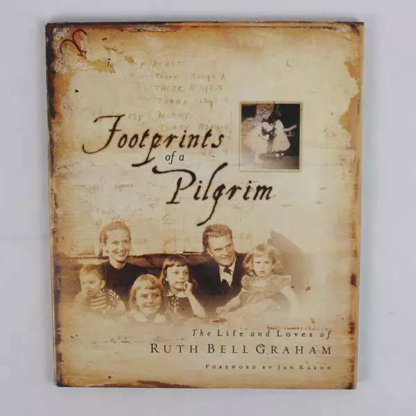 Footprints of a Pilgrim The Life and Loves of Ruth Bell Graham 2001 Paperback
