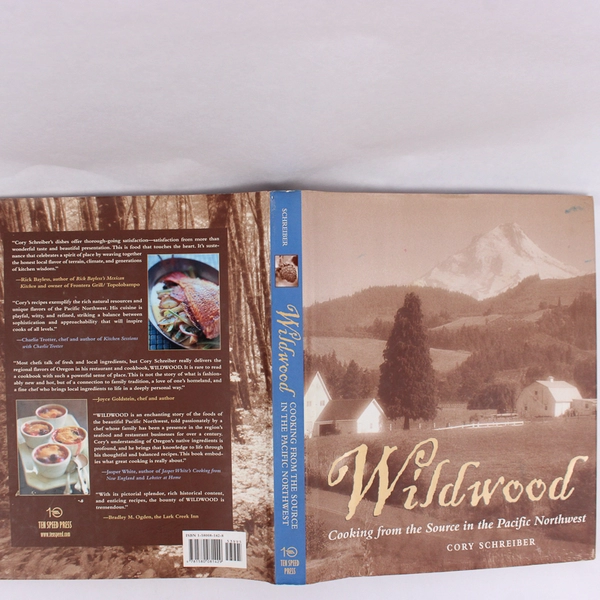 Wildwood Cooking from the Source Pacific Northwest by Cory Schreiber 2000 HC DJ