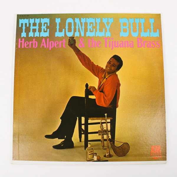 Lonely Bull by Herb Alpert Tijuana Brass Record Vinyl A&M Records