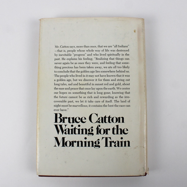 Bruce Catton Waiting for the Morning Train Autobiography 1972 Hardcover DJ
