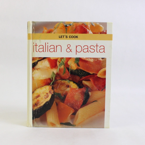 Let's Cook Italian and Pasta Vintage Cookbook 2002 Hardcover Recipes