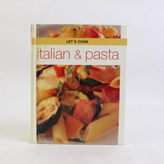Let's Cook Italian and Pasta Vintage Cookbook 2002 Hardcover Recipes