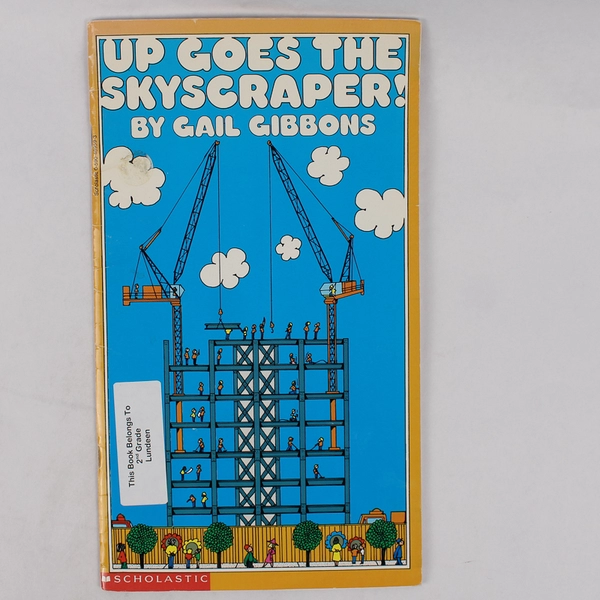 Scholastic Up Goes the Skyscraper by Gail Gibbons 1986 Paperback Ex-Library
