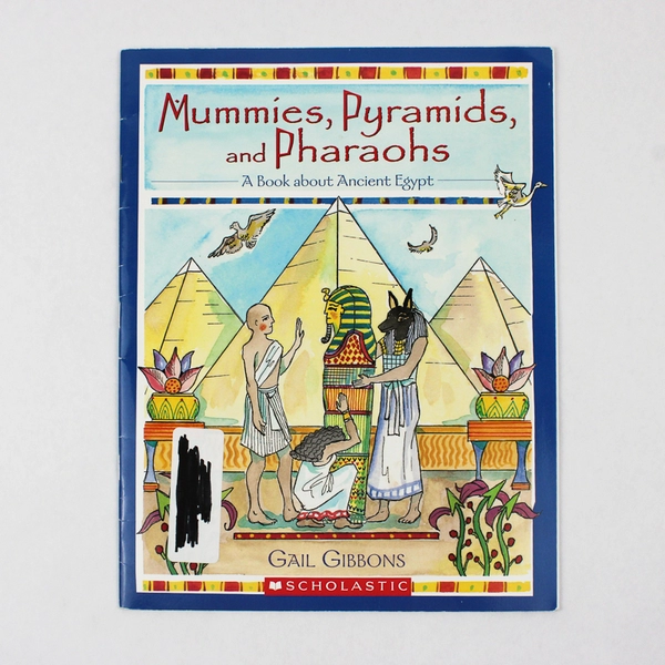 Scholastic Mummies Pyramids and Pharaohs by Gail Gibbons 2006 Paperback